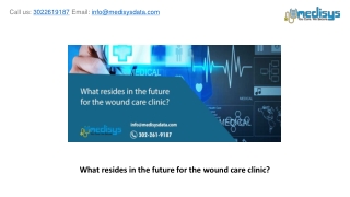 What resides in the future for the wound care clinic?