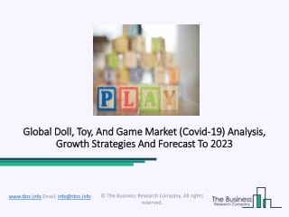 Doll, Toy, And Game Market Size, Global Demand, Forecast