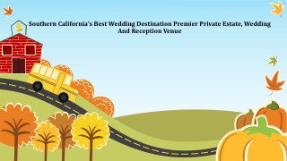 Grand Tradition Estate & Gardens | Best Wedding Destinations In Southern California