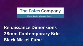 Renaissance Dimensions 28mm Contemporary Brkt Black Nickel Cube