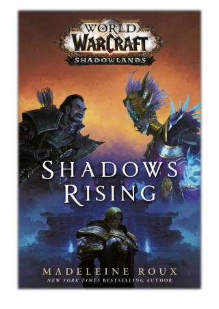 [PDF] Free Download Shadows Rising (World of Warcraft: Shadowlands) By Madeleine Roux