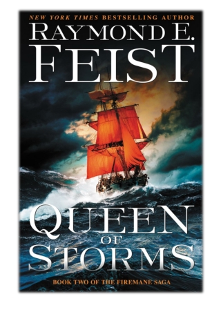 [PDF] Free Download Queen of Storms By Raymond E. Feist