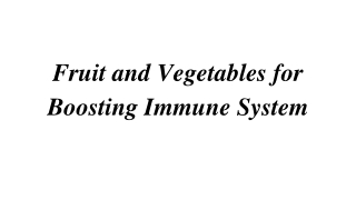 Fruit and Vegetables for Boosting Immune System