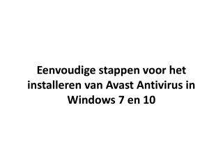 Eenvoudige stappen voor het installeren van Avast Antivirus in Windows 7 en 10