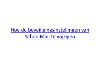 Hoe de beveiligingsinstellingen van Yahoo Mail te wijzigen