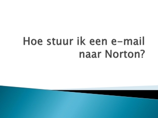 Hoe stuur ik een e-mail naar Norton?