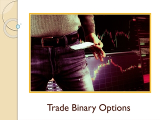 Trade Binary Options Guide – The Truth About Binary Options