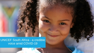 UNICEF South Africa - a credible voice amid COVID-19