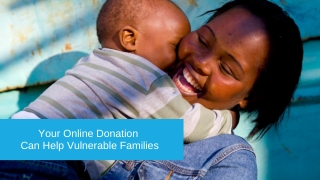 Your Online Donation  Can Help Vulnerable Families