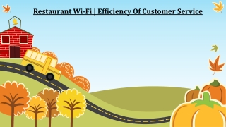 Restaurant Wi-Fi | Efficiency Of Customer Service