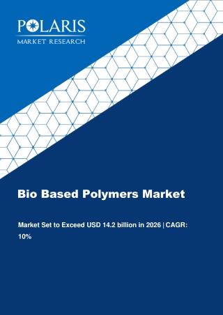 Bio-Based Polymers Market Worth $29.6 Billion by 2026 | CAGR: 10%