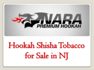 Hookah Shisha tobacco for sale in NJ