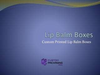 Lip Balm Packaging Boxes