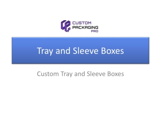 Custom Tray and Sleeve Boxes