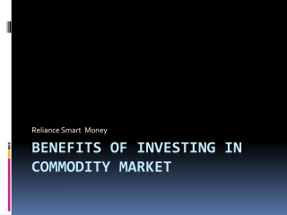 Benefits of Investing In Commodity Market