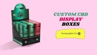 CBD Display Packaging Boxes Wholesale Supplier