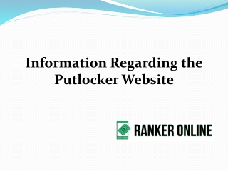 Information Regarding the Putlocker Website