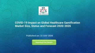 COVID-19 Impact on Global Healthcare Gamification Market Size, Status and Forecast 2020-2026
