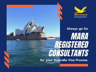 Always Go for MARA Registered Consultants for Your Australia Visa Process.