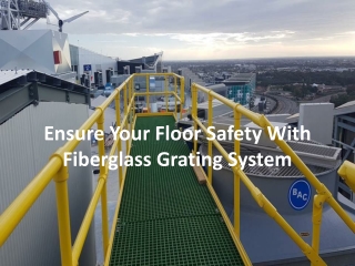 Lot more reasons to choose fiberglass intended gratings