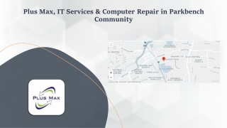 Plus Max, IT Services & Computer Repair in Parkbench Community