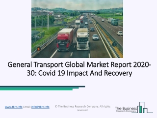 General Transport Market, Industry Trends, Revenue Growth, Key Players Till 2030