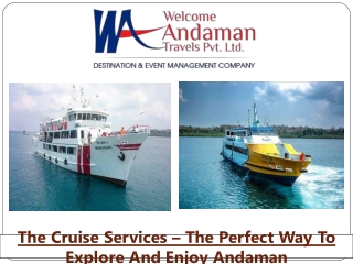 The Cruise Services – The Perfect Way To Explore And Enjoy Andaman