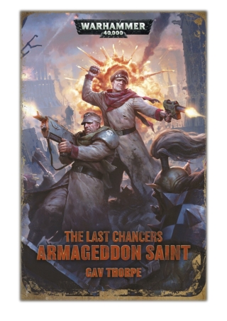 [PDF] Free Download The Last Chancers: Armageddon Saint By Gav Thorpe