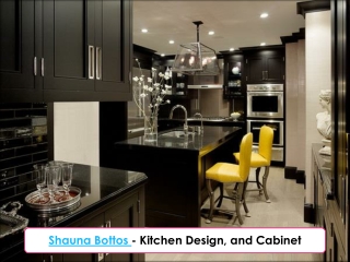 Shauna Bottos - Beautiful Kitchen Design and Cabinets