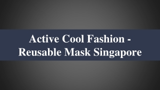 Active Cool Fashion - Reusable Mask Singapore