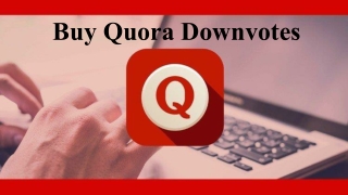 Buy Quora Downvotes- Allows a Business to Build Trust