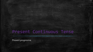 Present Continuous Tense