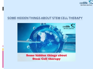 Some Hidden Things About Stem Cell Therapy