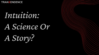 Intuition: A Science Or A Story?