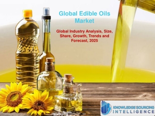 Global Edible Oils Market Research Analysis By Knowledge Sourcing Intelligence