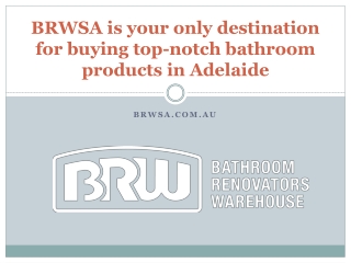 BRWSA is your only destination for buying top-notch bathroom products in Adelaide