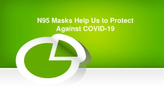 N95 Masks Help Us to Protect Against COVID-19