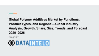 Polymer Additives Market by  — Global Industry Analysis, Growth, Share, Size, Trends, and Forecast 2020–2026