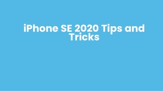 iPhone SE 2020 Tips and Tricks