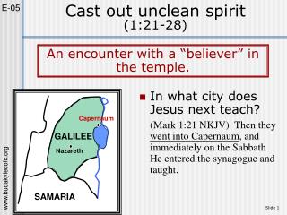 Cast out unclean spirit (1:21-28)