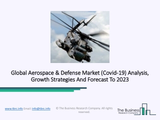 Global Aerospace And Defense Market Overview and Regional Outlook, 2020-23