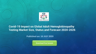 Covid 19 Impact on Global Adult Hemoglobinopathy Testing Market Size, Status and Forecast 2020 2026