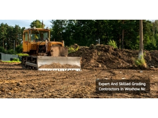 Expert And Skilled Grading Contractors In Waxhaw Nc