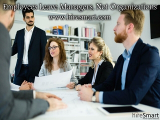 Employees Leave Managers, Not Organizations