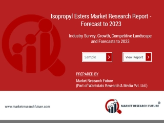 Isopropyl Esters Market Size - Overview, Trends, Revenue, COVID-19 Analysis, Demand, Forecast and Outlook 2023