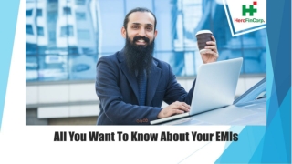 All You Want To Know About Your EMIs