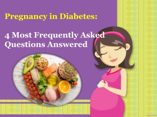 Tips for Pregnancy in Diabetes: 4 Most Frequently Asked Questions