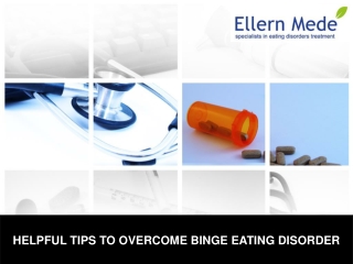Helpful Tips to Overcome Binge Eating Disorder