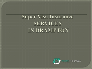 Super Visa Insurance Services in Brampton