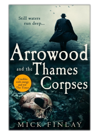 [PDF] Free Download Arrowood and the Thames Corpses By Mick Finlay